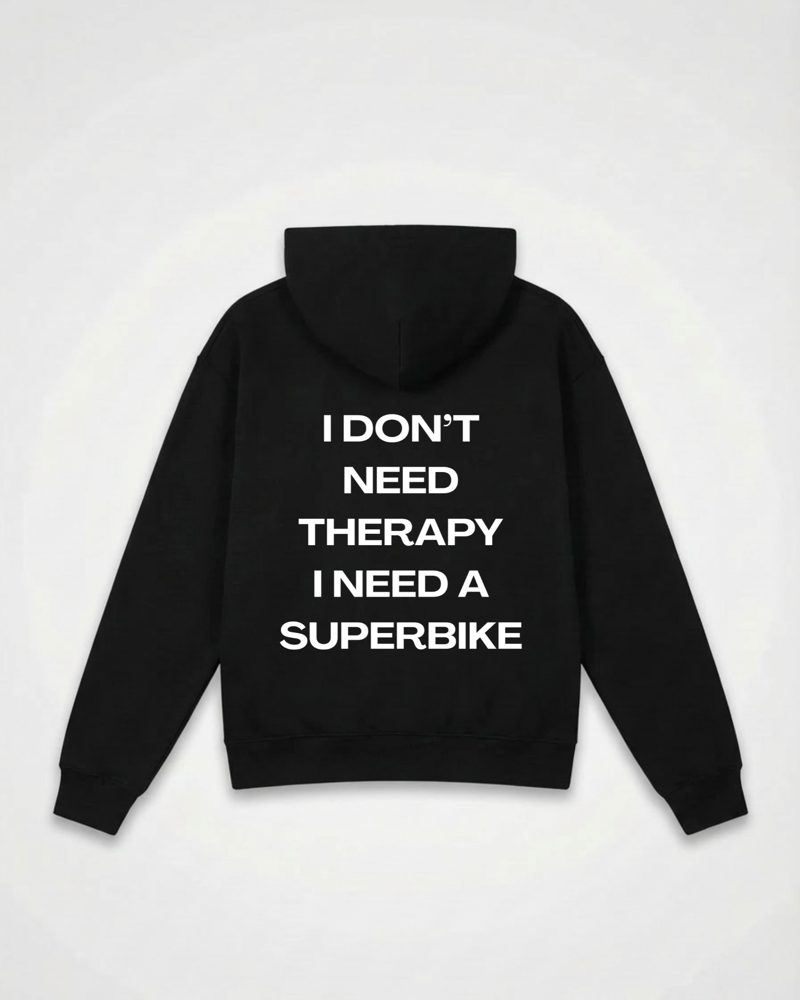 I DON’T NEED THERAPY I NEED A SUPERBIKE Oversized Hoodie