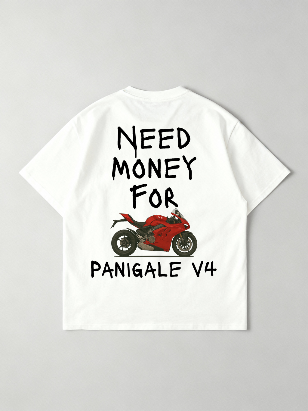 Need Money for Ducati Panigale V4 Oversized Shirt