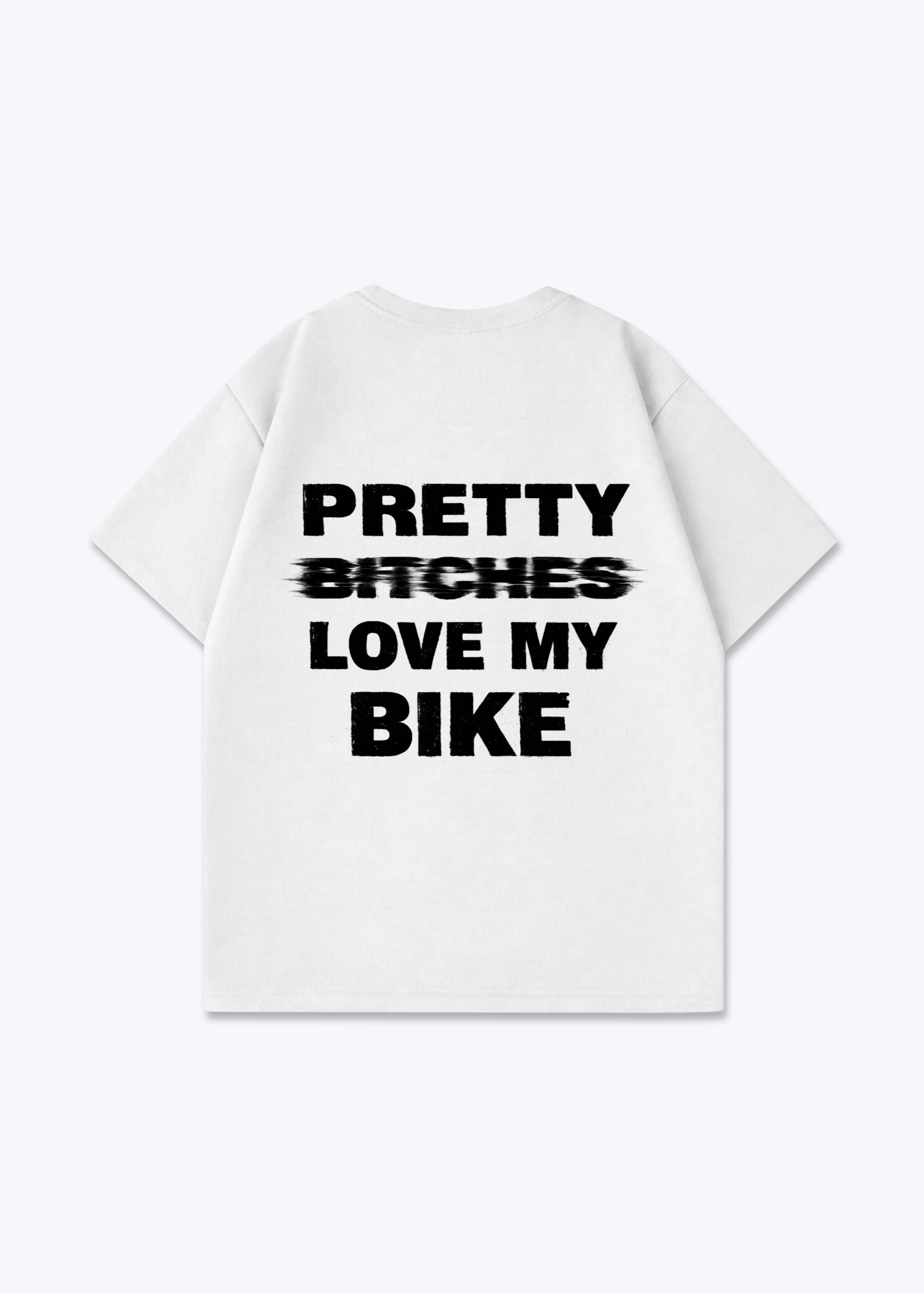 Pretty B****** Oversized Shirt - White Back (Designed)